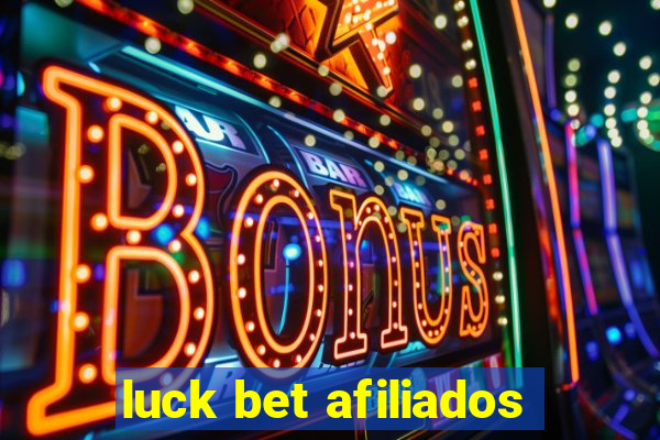 luck bet afiliados